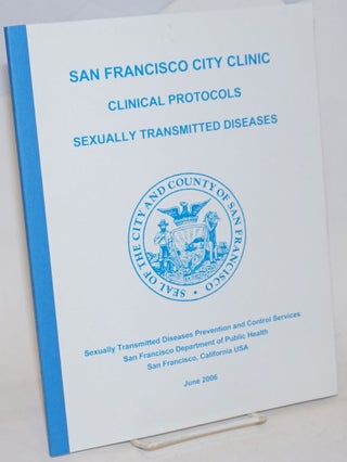 Cat.No: 234301 San Francisco City Clinic: Clinical Protocols, Sexually Transmitted...