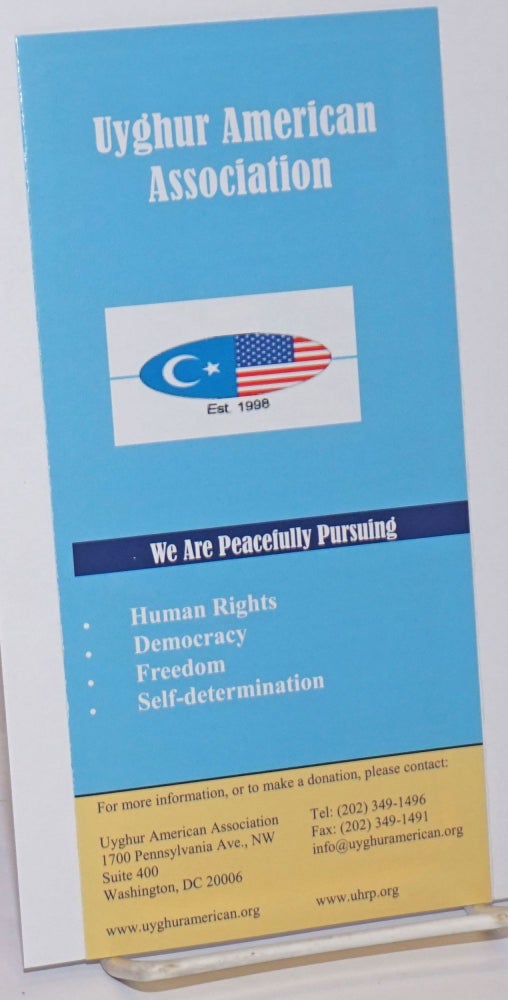 Cat.No: 234480 We are peacefully pursuing: Human rights, Democracy, Freedom, Self-determination. Uyghur American Association.