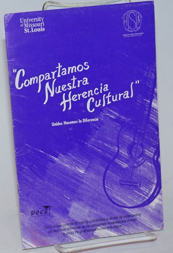 Cat.No: 234540 "Compartamos Nuestra Herencia Cultural" Hispanic-Latino heritage Month 1990 Exhibit & Live music [program] Unidos hacemos la diferencia