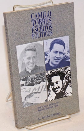 Cat.No: 234636 Escritos Politicos. Seleccion y prologo de Ignacio Escobar Uribe. Camilo...