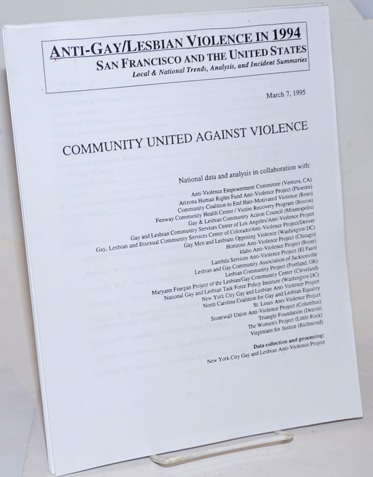 Cat.No: 234665 Anti-Gay/Lesbian Violence in 1994: San Francisco and the United States; local & national trends, analysis, and incident summaries, March 7, 1995. Community United Against Violence.
