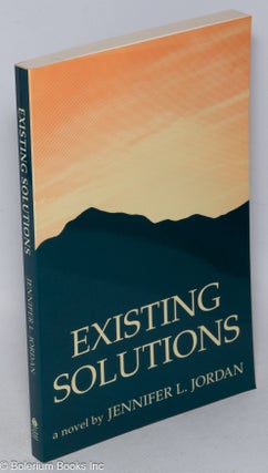 Cat.No: 234761 Existing Solutions: a novel. Jennifer Jordan