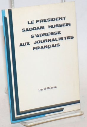 Cat.No: 234797 Le president Saddam Hussein s'adresse aux journalistes Français. Saddam...