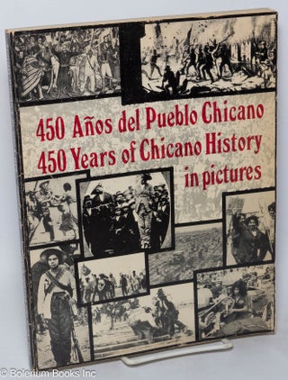 Cat.No: 234835 450 years of Chicano history / 450 años del pueblo chicano