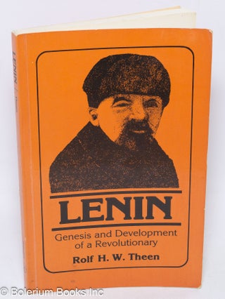 Cat.No: 234846 Lenin: Genesis and Development of a Revolutionary. Rolf H. W. Theen