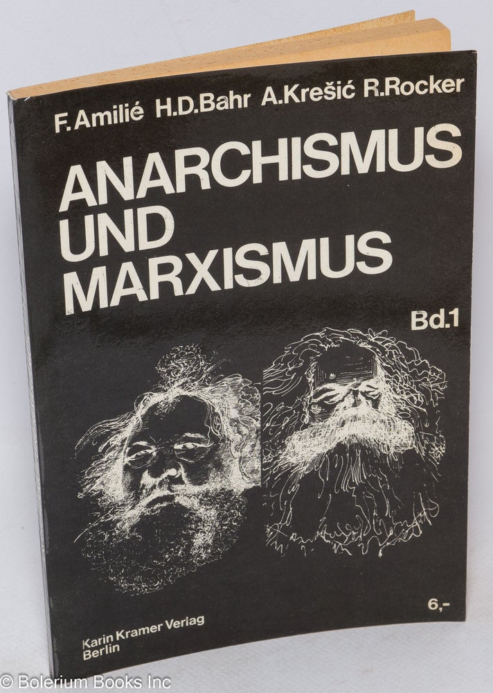 Cat.No: 234880 Anarchismus und Marxismus. Band 1. F. Amilie, Rudolf Rocker, A. Kresic, Hans-Dieter Bahr.