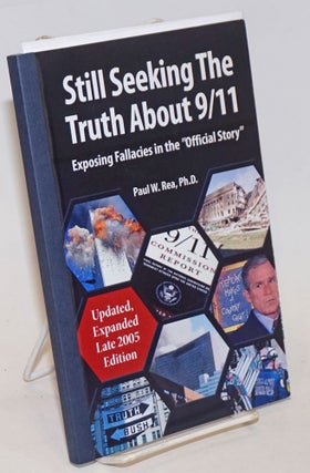 Cat.No: 234911 Still seeking the truth about 9/11: exposing fallacies in "the official...