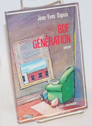 Cat.No: 234913 Bof Generation; roman. Jean-Yves Dupuis