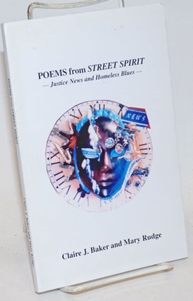 Cat.No: 234914 Poems from Street Spirit --- Justice News and Homeless Blues ---. Claire...