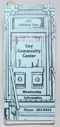 Cat.No: 234951 Gay Community Center, 231 Oakland Ave. Membership information [brochure]....