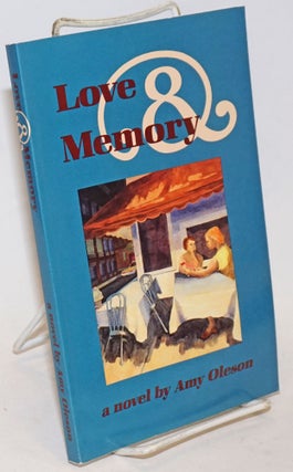 Cat.No: 235004 Love & Memory: a novel. Amy Oleson