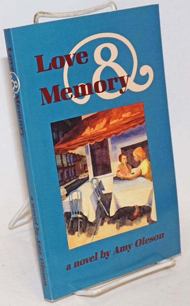 Cat.No: 235004 Love & Memory: a novel. Amy Oleson.