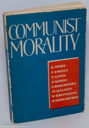 Cat.No: 235070 Communist morality. N. Bychkova, R. Lavrov, compilers V. Lubisheva
