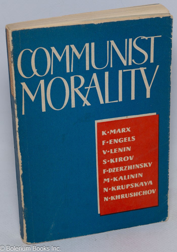 Cat.No: 235070 Communist morality. N. Bychkova, R. Lavrov, compilers V. Lubisheva.