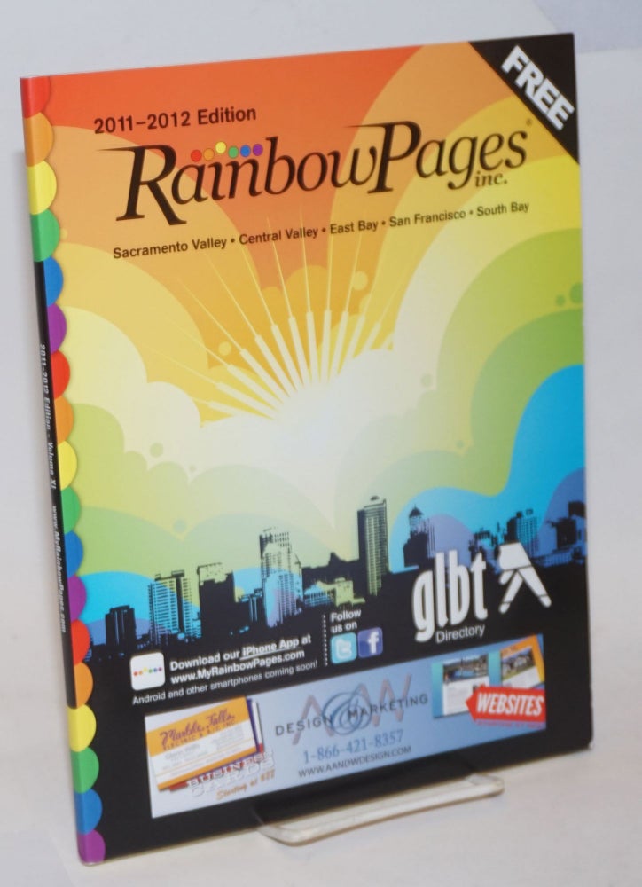 Cat.No: 235114 Rainbow Pages 2011-2012 edition; Sacramento Valley, Central Valley, East Bay, San Francisco, South Bay. Terry Ashcraft, Erik Whedbee, Nathan Graver.