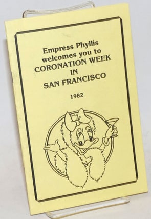 Cat.No: 235116 Empress Phyllis welcomes you to Coronation Week in San Francisco 1982...
