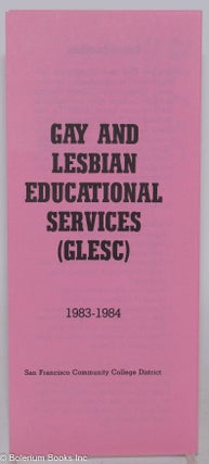 Cat.No: 235155 Gay and Lesbian Educational Services (GLESC) 1983-1984 [brochure] San...