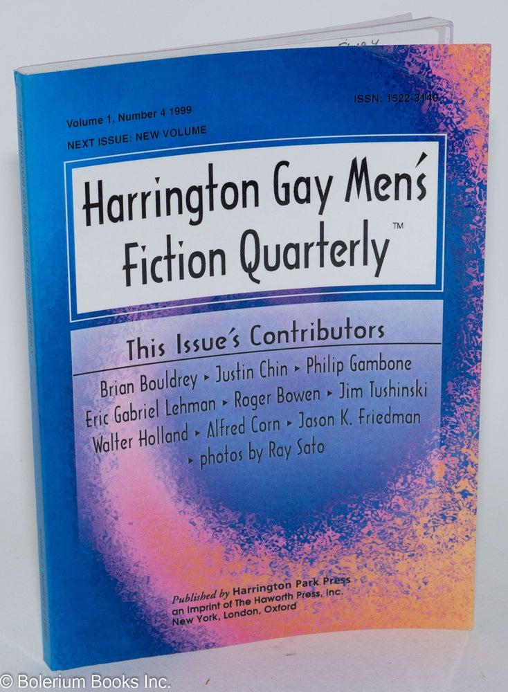 Cat.No: 235167 HGMFQ: Harrington gay men's fiction quarterly; vol. 1, #4, 1999. Brian Bouldrey, Philip Gambone Justin Chin, Roger Bowen.