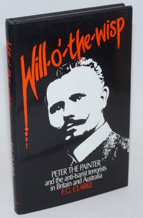 Cat.No: 235290 Will-o'-the-Wisp: Peter the Painter and the anti-tsarist terrorists in...