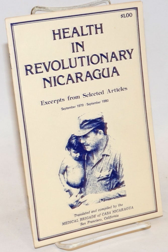 Cat.No: 235303 Health in revolutionary Nicaragua: Excerpts from selected articles. September 1979 - September 1980.