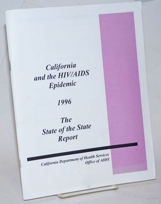 Cat.No: 235377 California and the HIV/AIDS Epidemic 1996: the State of the State report
