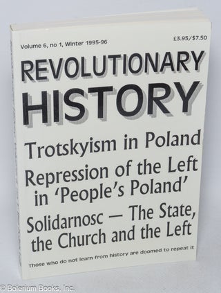 Cat.No: 235444 Revolutionary history, volume 6, no. 1, Winter 1995-96. Trotskyism in...