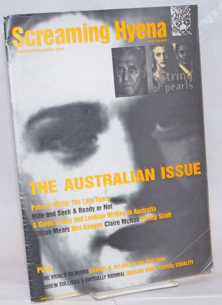 Cat.No: 235751 Screaming Hyena: #5, Summer 1996; the Australian Issue. Cusader Hillis, Rowland Thomson, Mark MacLeod Jenny Pausacker, Patrick White, William Yang, Michael Hurley.