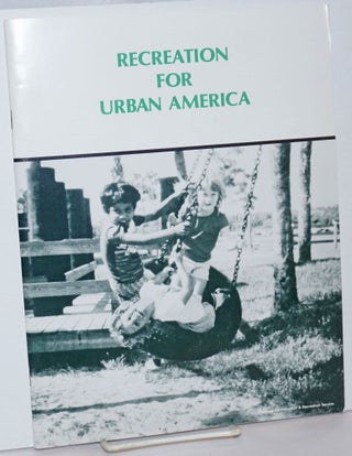 Cat.No: 235795 Recreation for Urban America. John Terry Chase, M. Carl Holman, Raul...