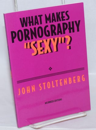 Cat.No: 235830 What Makes Pornography "Sexy"? John Stoltenberg