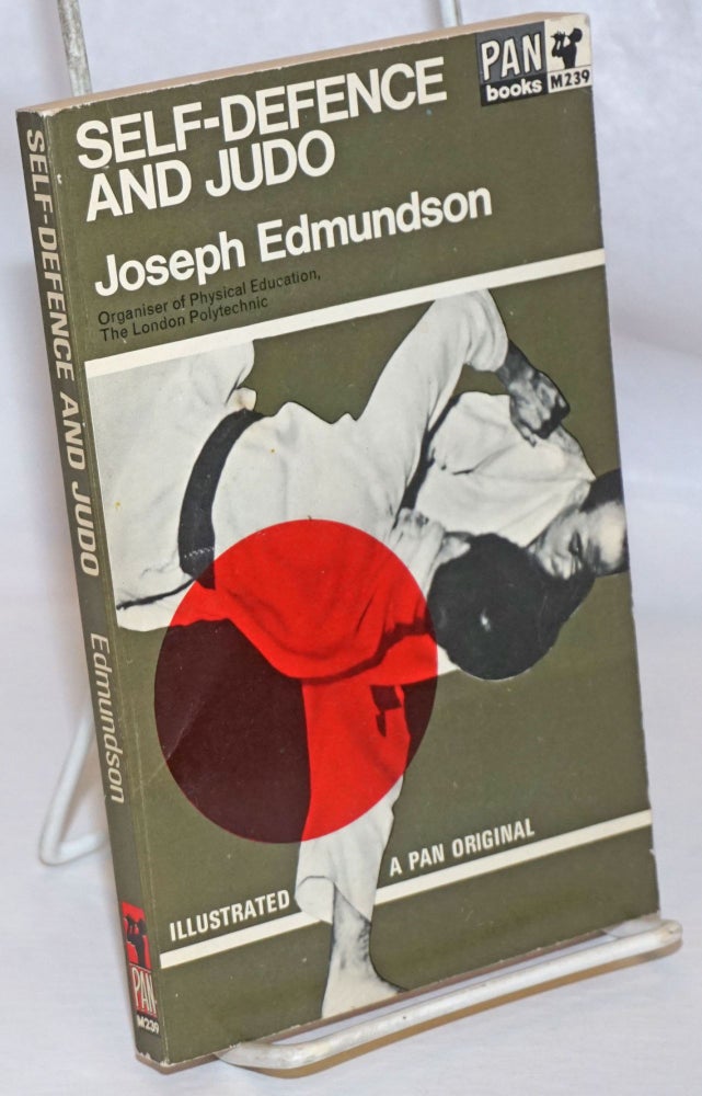 Cat.No: 235841 Self-Defence and Judo. Illustrated. A Pan Original. Joseph Edmundson, M. C., organiser of physical educacton The London Polytechnic.