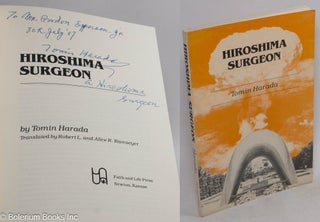 Cat.No: 235842 Hiroshima Surgeon. Translated by Robert L. and Alice R. Ramseyer. Tomin...