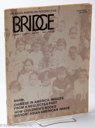 Cat.No: 235857 Bridge: an Asian American perspective: volume 4, number 3 (July 1976