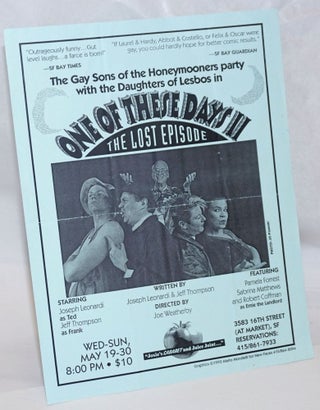 Cat.No: 235906 One of These Days II: the lost episode [handbill] the gay sons of the...
