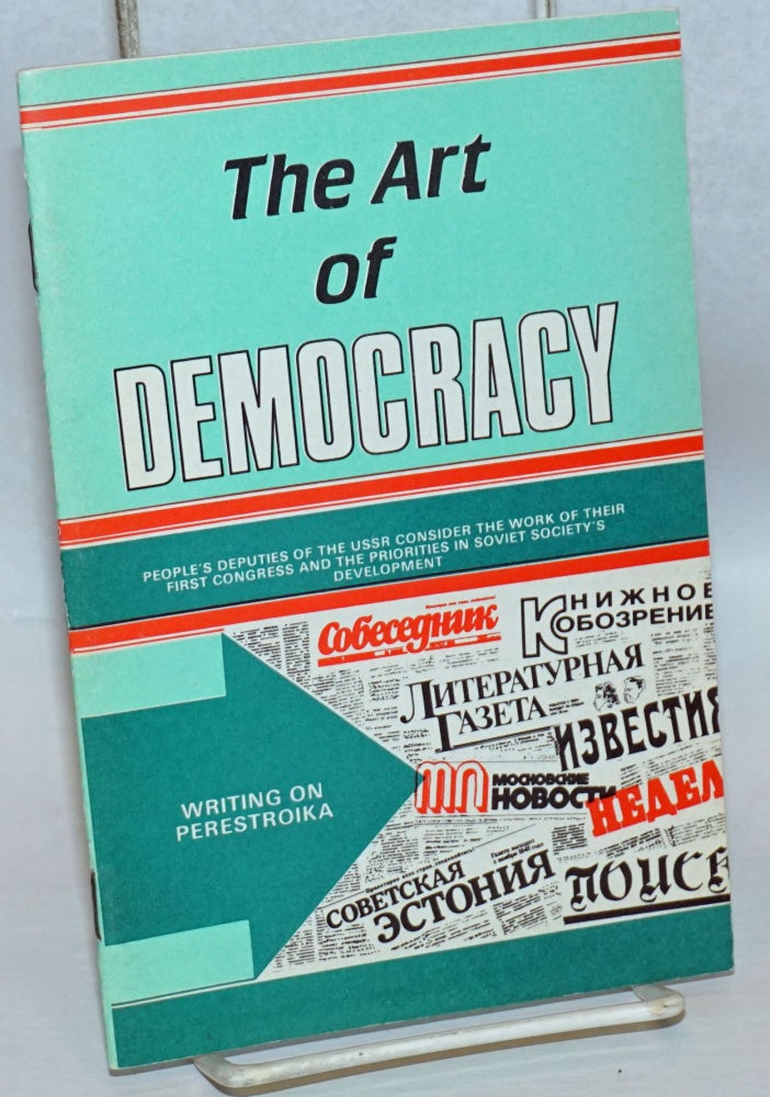 Cat.No: 235957 The art of democracy: People's Deputies of the USSR consider the work of their first Congress and the priorities in Soviet society's development
