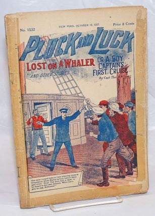 Cat.No: 235958 Pluck and Luck. Lost on a Whaler, or A Boy Captain's First Cruise. And...