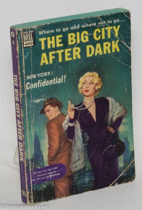 The Big City After Dark - New York: Confidential! the lowdown on its bright life (1950) edition