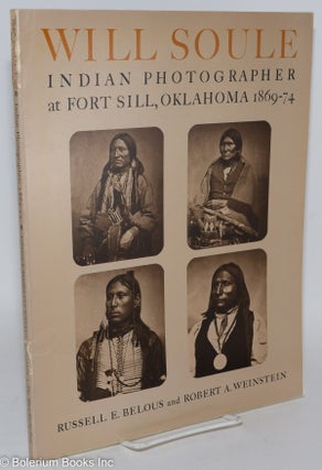 Cat.No: 236149 Will Soule, Indian Photographer at Fort Sill, Oklahoma 1869-74. Russell E....