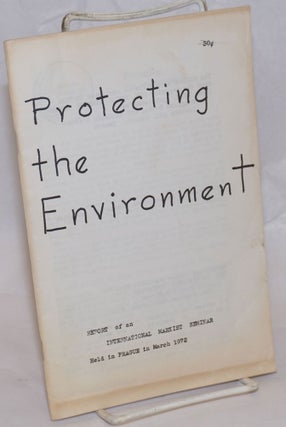 Cat.No: 236161 Protecting the environment: report of an International Marxist Seminar...