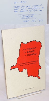 Cat.No: 236183 From Congo to Zaire to Congo, challenges and prospects for the 21st...