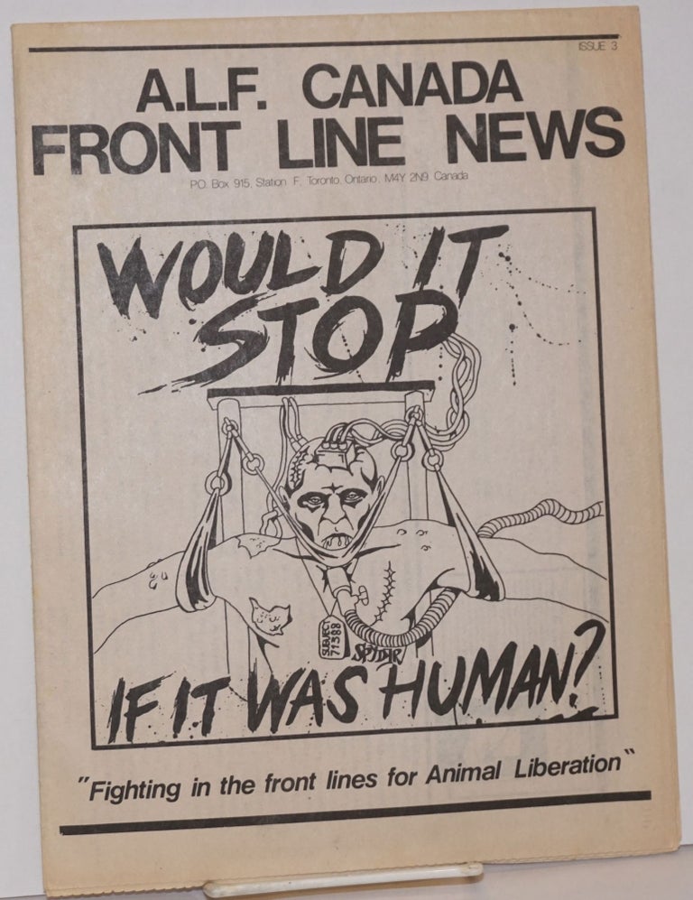 Cat.No: 236219 ALF Canada Front Line News, issue 3 [May? 1986]. Animal Liberation Front Support Group, Canada.
