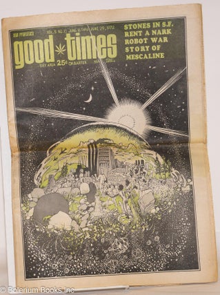 Cat.No: 236221 Good Times: vol. 5, #13, June 16 - 29, 1972: Stones in SF/Story of...