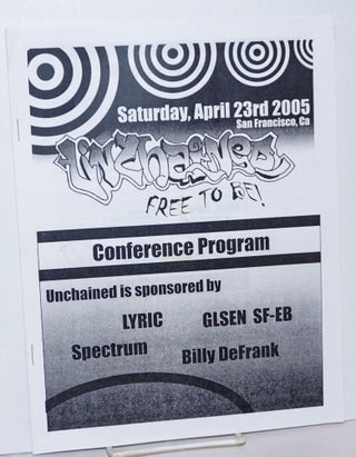 Cat.No: 236257 Unchained: free to be! Conference program, Saturday, April 23rd, 2005, San...