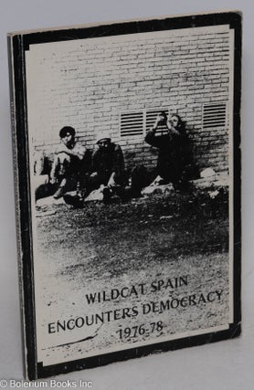 Cat.No: 23632 Wildcat Spain encounters democracy, 1976-78