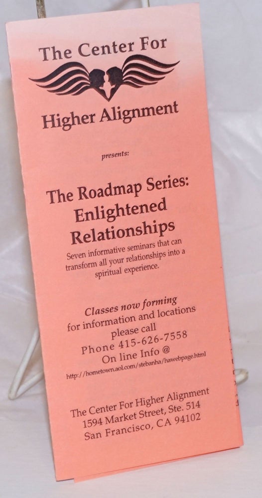 Cat.No: 236408 The Center for Higher Aignment presents the Roadmap Series: Enlightened Relationships [brochure]. Steban Guevara.