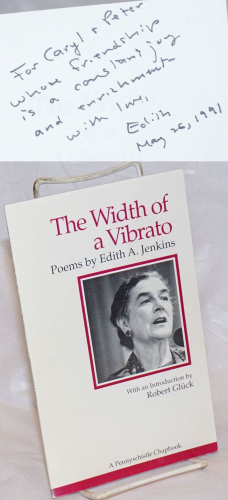Cat.No: 236455 The Width of a Vibrato: poems [signed]. Edith A. Jenkins, Robert Gluck.