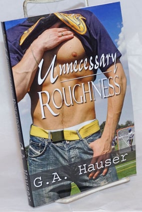 Cat.No: 236494 Unnecessary Roughness. G. A. Hauser