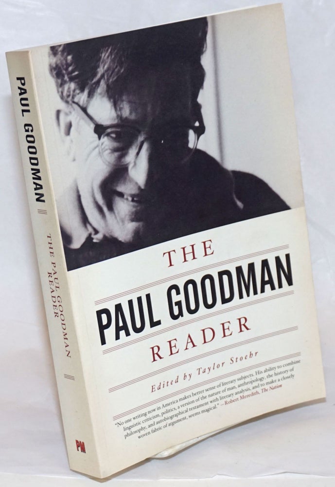 Cat.No: 236518 The Paul Goodman Reader. Paul Goodman, Taylor Stoehr.