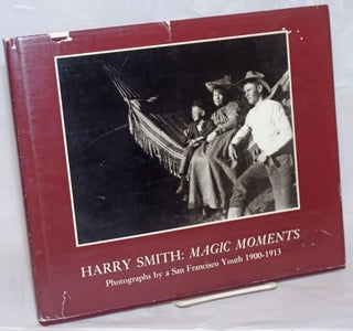 Cat.No: 236595 Harry Smith: Magic Moments. Introduction by Anita Ventura Mozley. Edited...