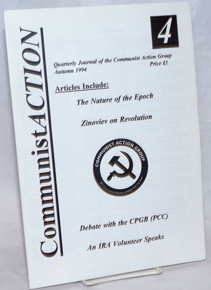 Cat.No: 236752 Communist Action: Quarterly Journal of the Communist Action Group. Number 4, Autumn 1994. Communist Action Group.