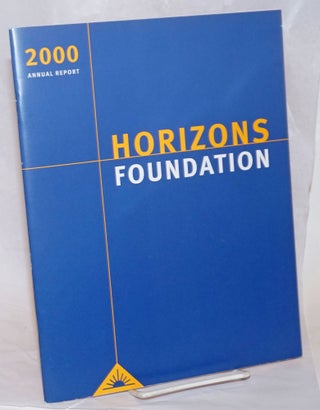 Cat.No: 236779 2000 annual report. Horizons Foundation
